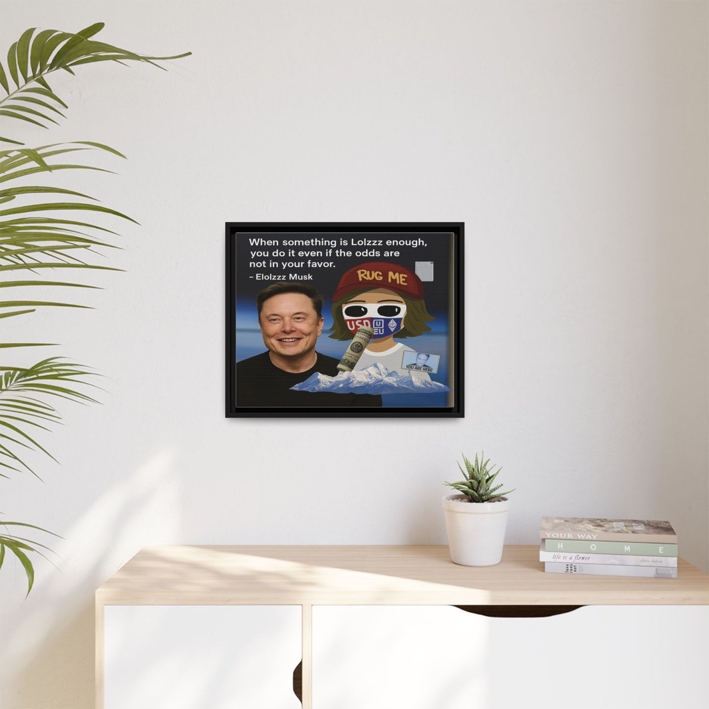 LOLZZZ Framed Canvas Art - 'When something is Lolzzz enough, you do it even if the odds are not in your favor' by Elolzzz Musk