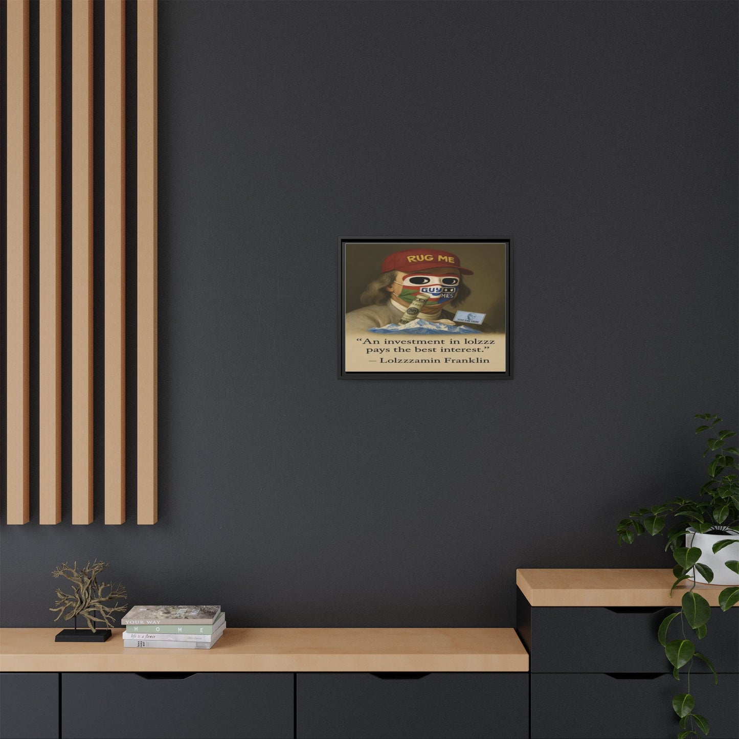 LOLZZZ Framed Canvas Art - 'An investment in lolzzz pays the best interest.' by -Lolzzzamin Franklin